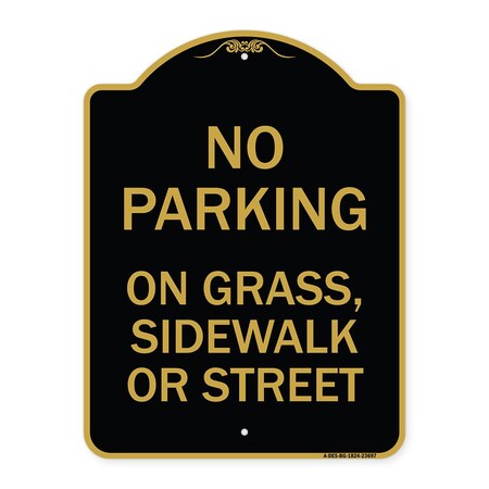 Signmission No Parking on Grass Sidewalk or Street, Black & Gold Aluminum Sign, 18" x 18", BG-1818-23697 A-DES-BG-1818-23697